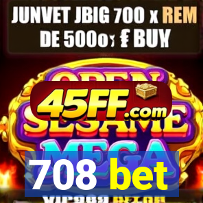 708 bet